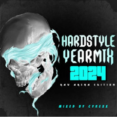 HARDSTYLE YEARMIX 2024 (PART2: RAW ARENA EDITION) (mixed by CYREXX)