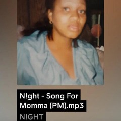 N!ght - Song For Momma (PM).mp3