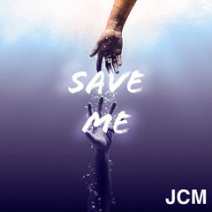 Save Me - JCM