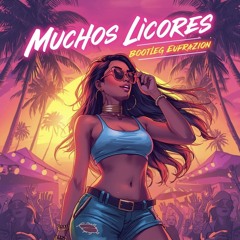 Muchos Licores Bootleg Eufrazion