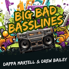 Dappa Martell And Drew Bailey - Big Bad Basslines Vol 1