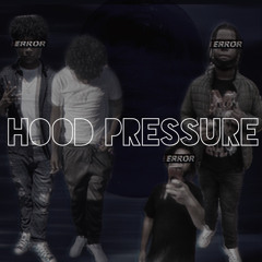 Hood Pressure ft Terrellthaking