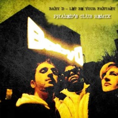 Baby D - Let Me Be Your Fantasy (Phazed Remix)