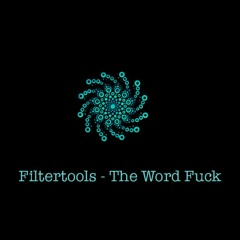 Filtertools - The word fuck(2005).mp3