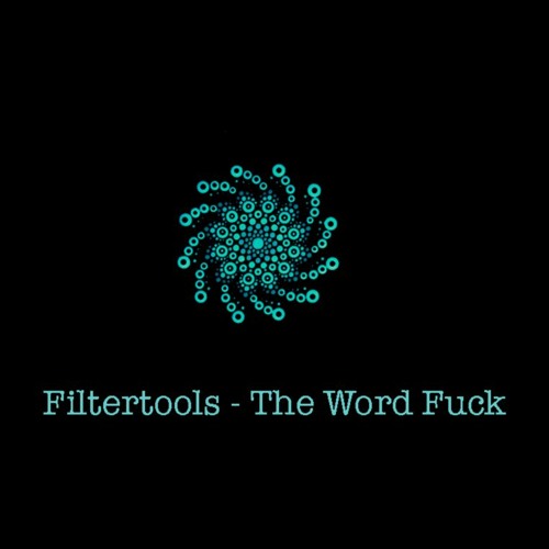 Filtertools - The word fuck(2005).mp3