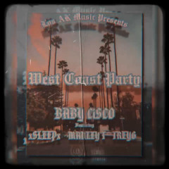 West Coast Party (Ft SLEEP, Marley T, Trey G) | (Prod. AbelBeats)