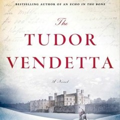 *[Book] PDF Download The Tudor Vendetta By C.W. Gortner