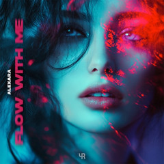 Alexara - Flow With Me