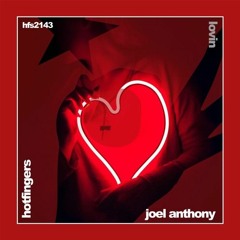 Joel Anthony - Lovin'
