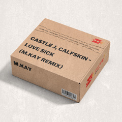 [Free]CastleJ,Calfskin - Set me free (Lovesick)(M.KAY REMIX)