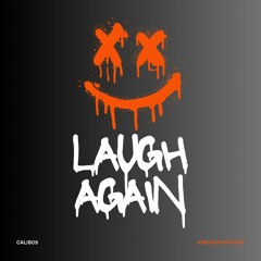Laugh Again (feat. Calibos)