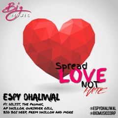 SPREAD LOVE NOT HATE - DJ ESPY