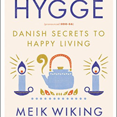 [Get] EBOOK 📌 The Little Book of Hygge: Danish Secrets to Happy Living (The Happines