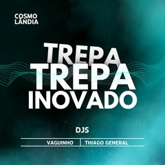 TREPATREPA INOVADO- DJS VAGUINHO E THIAGO GENERAL