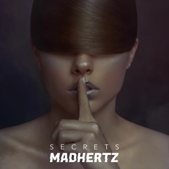 MadHertz - Secrets