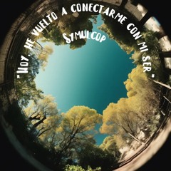 Hoy, He Vuelto A Conectarme Con Mi Ser