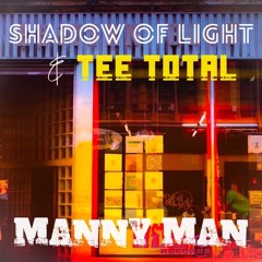 Manny Man feat Tee Total