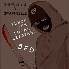 B.F.D [FEAT.] GWAPMIZZLE [PROD.] J.I. BEATZ