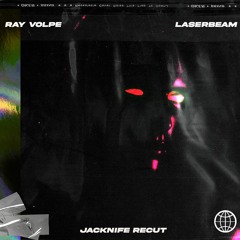 RAY VOLPE - LASERBEAM (JACKNIFE RECUT) + BURIAL/DESTROY THEM WITH LAZERS BONUS EDIT