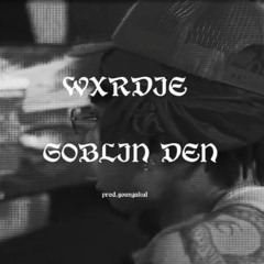 GOBLIN DEN - WXRIDE (REMIX) prod.YOUNGSKUL