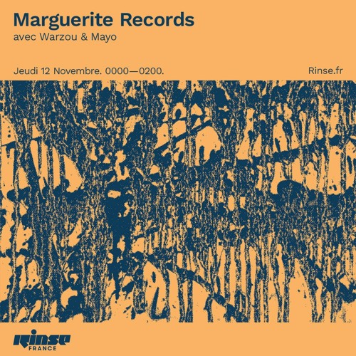 Marguerite Records w/ Warzou and Mayo - Rinse France - 12th November 2020