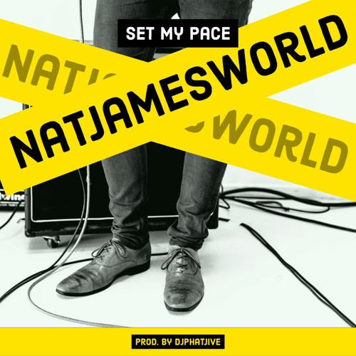Set My Pace By NatJamesWorld (prod. by djphatjive)