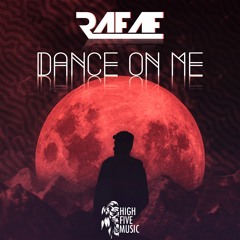 RAFAE - Dance On Me [HFM Release]