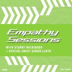 Empathy Sessions Radio 010 / SIMON LLOYD