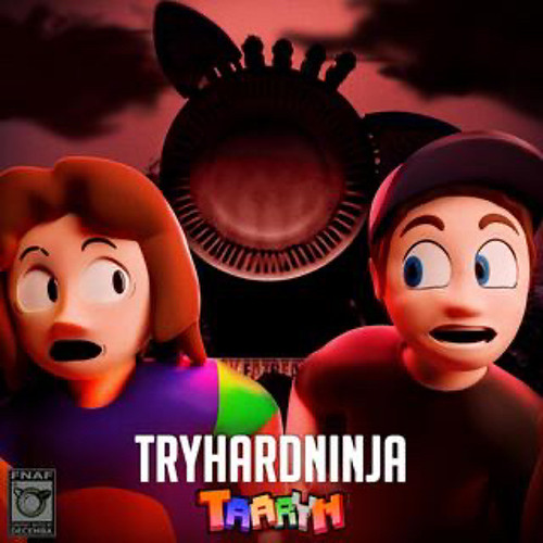You Made A Monster - Tryhardninja (FNAF IN REAL TIME)