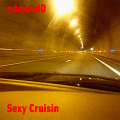 Sexy Cruisin edmondD 2025 version