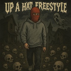 Up A Hat Freestyle