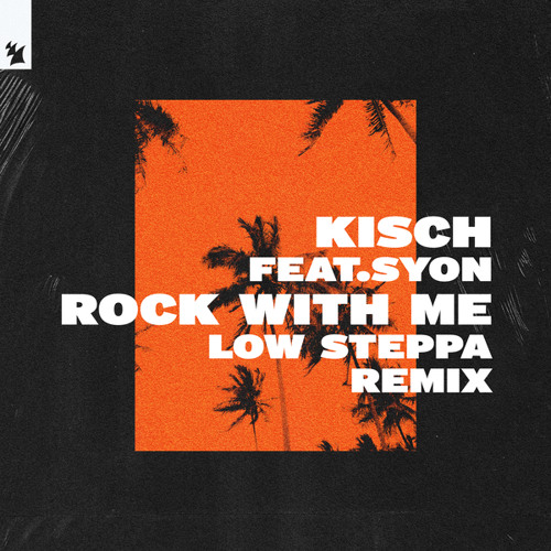 Kisch feat. Syon - Rock With Me (Low Steppa Remix)