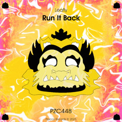 Leafly - Run It Back [PZC448]