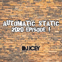 Automatic Static 2020 Episode 1