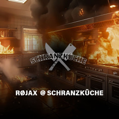 RØJAX @ Schranzküche 10.08.2024