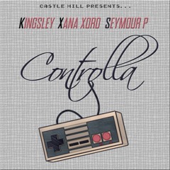 Kingsley, Xana Xoro & Seymour P - Controlla