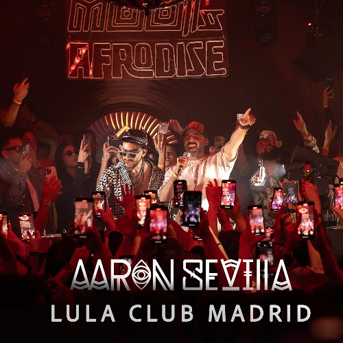 Aaron Sevilla @ Lula Madrid / Afrodise