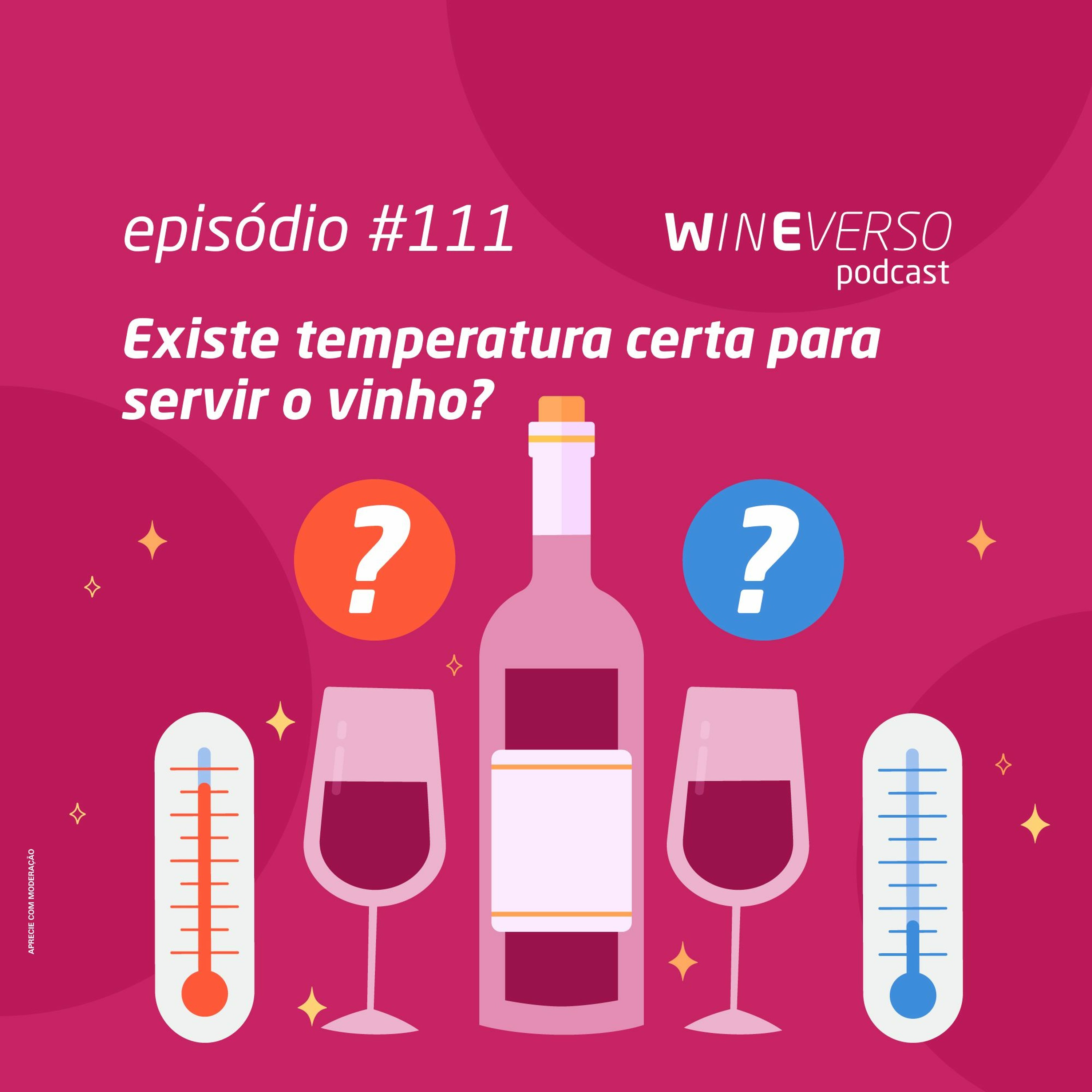 Existe temperatura certa para servir o vinho?