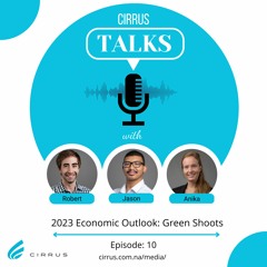 Cirrus Talks - Economic Outlook - Green Shoots - Episode 10