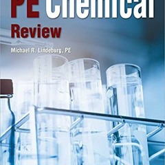 ✔️ Read PPI PE Chemical Review – A Complete Review for the NCEES Chemical PE Exam by  Michael