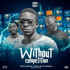 Without Competition(Feat. Khiary & Txio Rubson