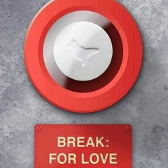 ❤️ BREAK FOR LOVE 💙 Valentine  mix