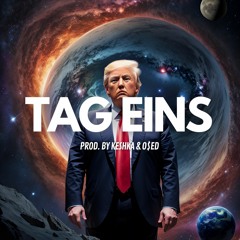 "TAG EINS" (Prod. By KESHKA & O$ED)