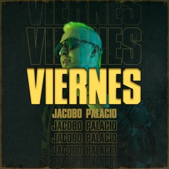Jacobo Palacio - Viernes