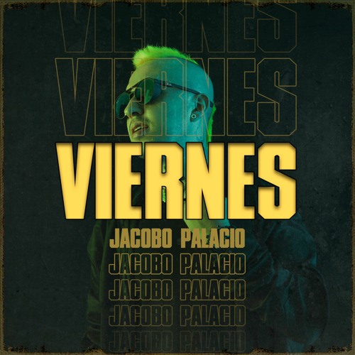 Jacobo Palacio - Viernes