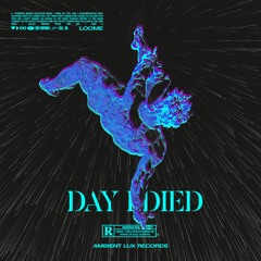 DAY I DIED