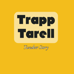 G3 -  Tweaker | Trapp Tarell - Tweaker Story
