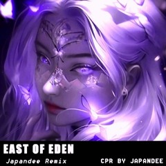 EAST OF EDEN - [ JAPANDEE, REMIX ] : ( SLOWED + REVERB )