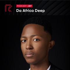 SESSION #287 (Feat. Da Africa Deep )