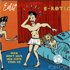Voidstorm - Max Don't Have Sex With Your Ex
